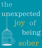 The Unexpected Joy of Being Sober book cover