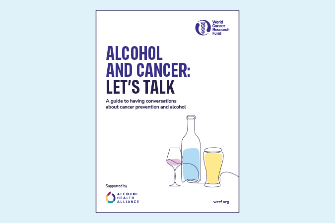 Alcohol and cancer: let's talk guide