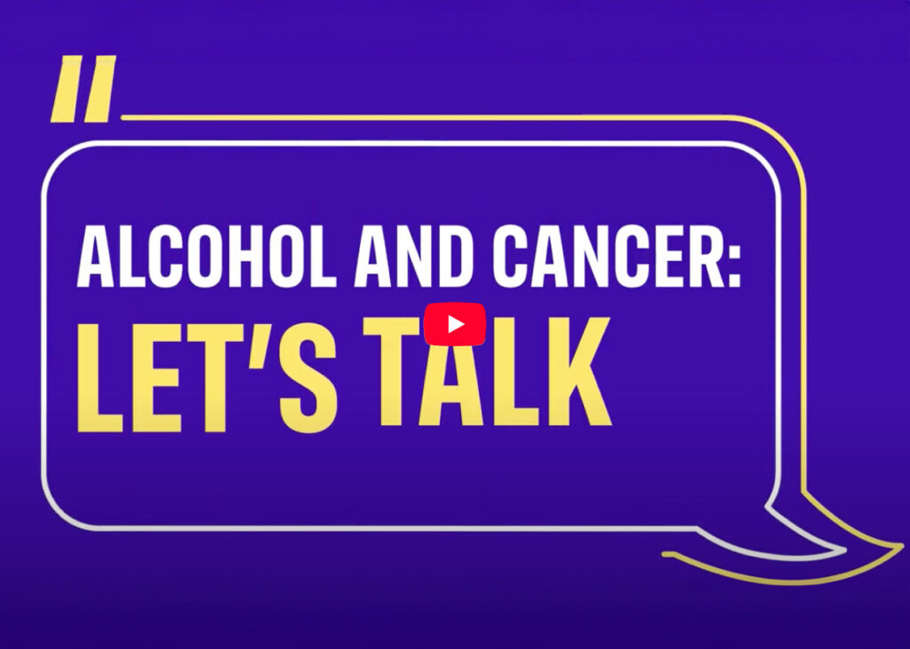 Alcohol and cancer let's talk