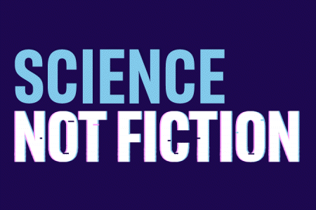 Text graphic with a dark blue background. In large, bold letters, it says SCIENCE in light blue and NOT FICTION in white with a pink and blue glitch effect.