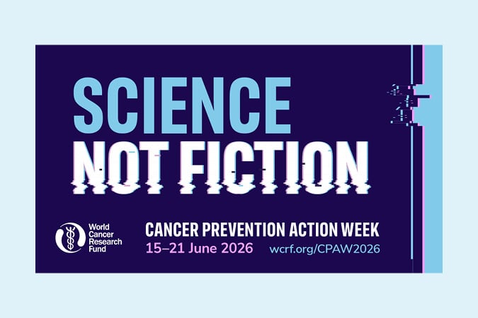 Digital poster with the text SCIENCE NOT FICTION in large blue and white letters, promoting Cancer Prevention Action Week by the World Cancer Research Fund, held 15–21 June 2026, with a web link wcrf.org/CPAW2026.