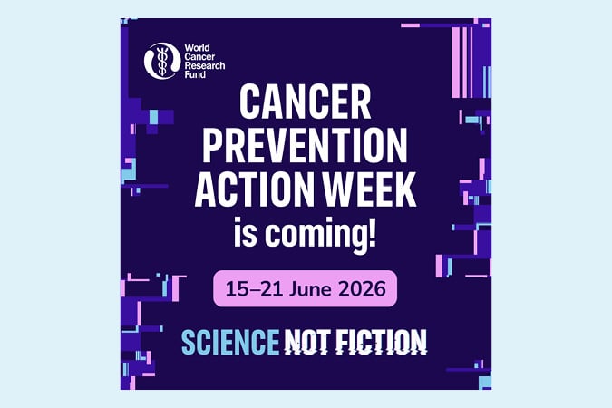 Dark blue graphic with text: “World Cancer Research Fund. Cancer Prevention Action Week is coming! 15–21 June 2026. Science not fiction.” Purple and blue pixel designs border the image.
