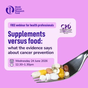 A promotional graphic for a webinar titled Supplements versus food: what the evidence says about cancer prevention, exploring health misinformation, shows a fork holding colourful pills. Hosted by World Cancer Research Fund on 24 June 2026.